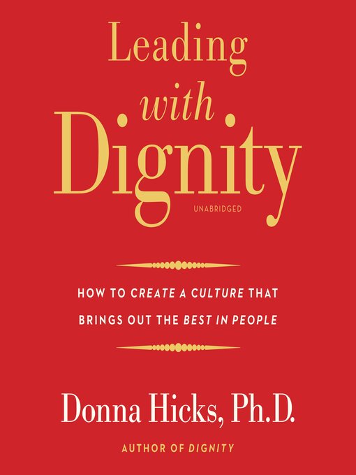 Title details for Leading with Dignity by Donna Hicks - Available